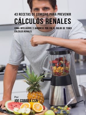 cover image of 43 Recetas De Comidas Para Prevenir Cálculos Renales